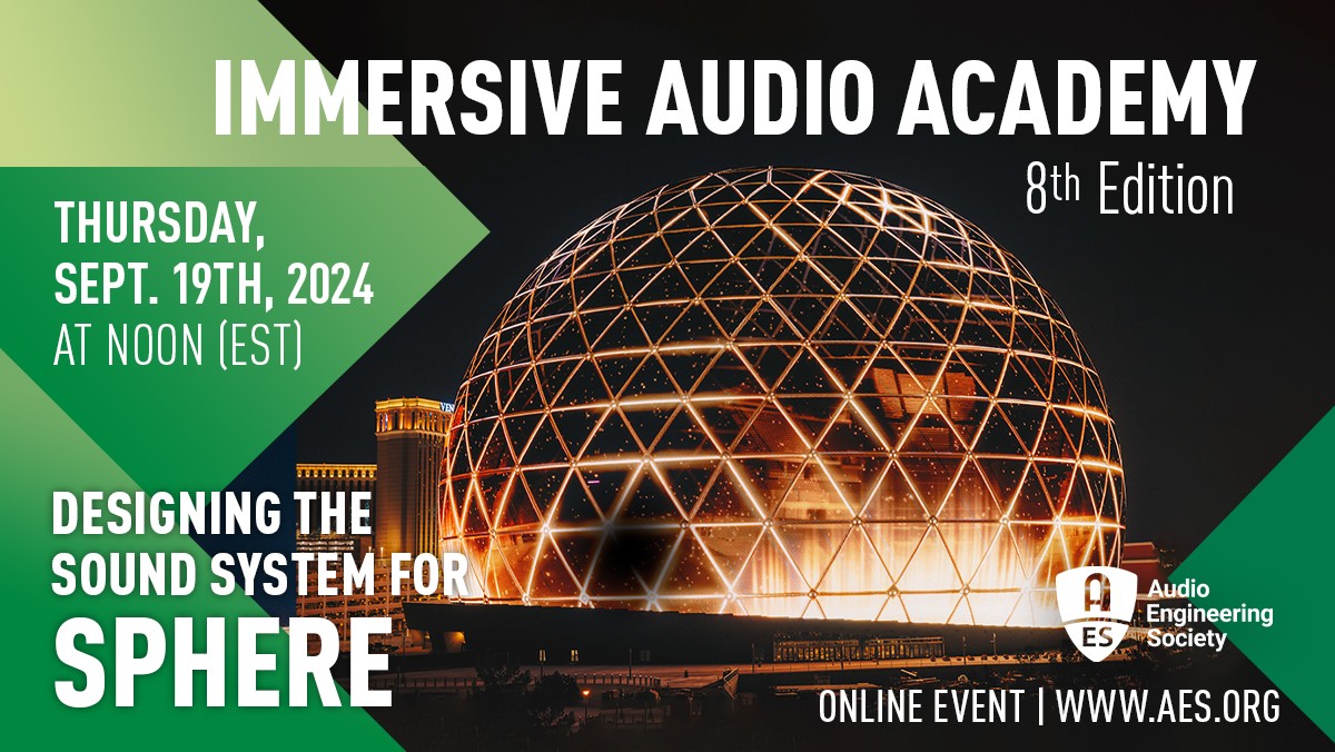 Image for the Immersive Audio Academy: Designing the Sound System for SPHERE
