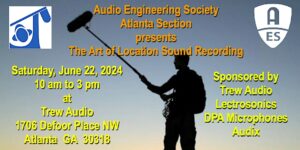 AES Atlanta Section Event The Art Of Location Sound Recording Header Image